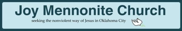 LOGO: Joy Mennonite Church - seeking the nonviolent way of Jesus in Oklahoma City