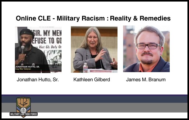 Online CLE - Military Racism: Reality & Remedies Jonathan Hutto, Sr. Kathleen Gilberd James M. Branum Images: Pictures of three presenters, MLTF logo