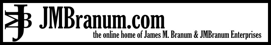 JMBranum.com - the online home of James M. Branumand JMBranum Enterprises